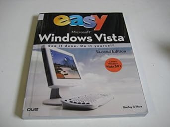 easy microsoft windows vista 2nd edition shelley o'hara ,mark edward soper ,vince averello 0789738295,