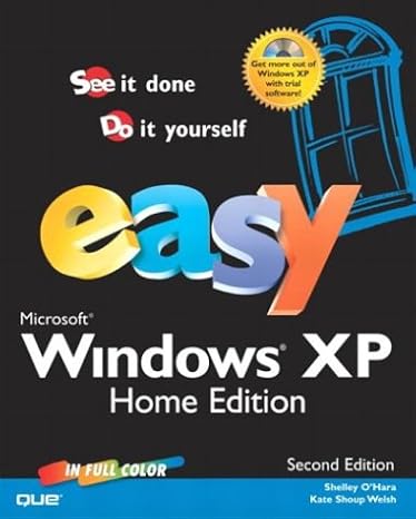 easy microsoft windows xp home edition see it done do it yourself subsequent edition shelley o'hara ,kate