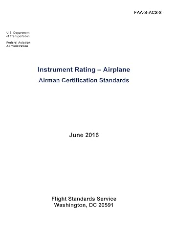 instrument rating airplane airman certification standards 1st edition u s department of transportation