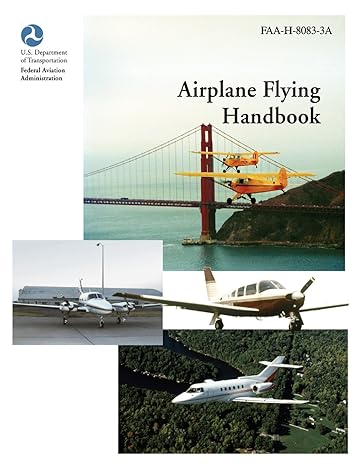 faa h 8083 3a airplane flying handbook 1st edition federal aviation administration ,u s department of