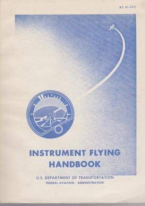 instrument flying handbook edition federal aviation administration 1560270861, 978-1560270867