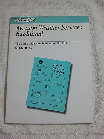 aviation weather services explained 1st edition john holley 1560272686, 978-1560272687