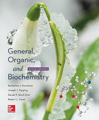 general organic and biochemistry 9th edition katherine j denniston, joseph j topping, danae r quirk dorr,