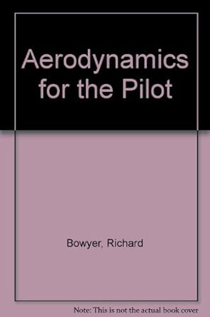 aerodynamics for the professional pilot 1st edition richard bowyer 1853103268, 978-1853103261