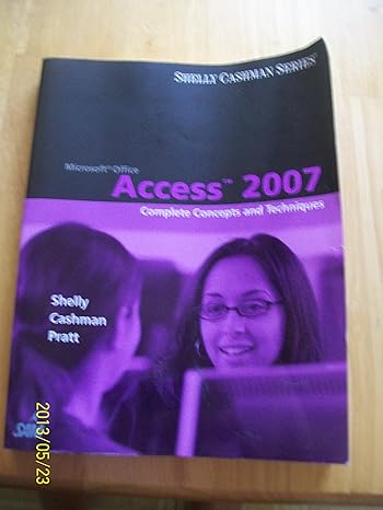 microsoft office access 2007 complete concepts and techniques office 2007 1st edition gary b shelly ,thomas j