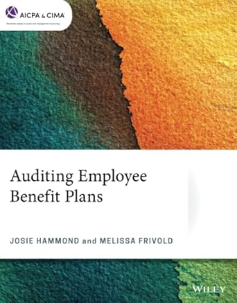 auditing employee benefit plans 1st edition josie hammond ,melissa frivold 1119763800, 978-1119763802