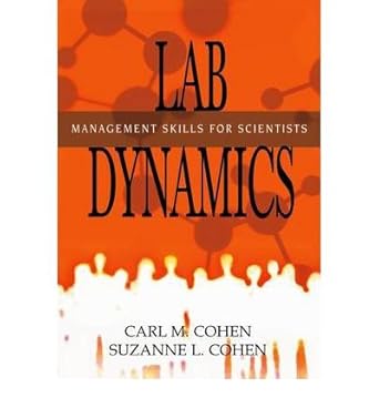 lab dynamics management skills for scientists 8098th edition aa b0086hrtpi