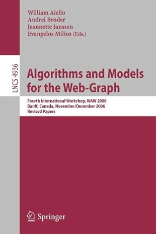 algorithms and models for the web graph 1st edition william aiello ,andrei broder ,jeannette janssen