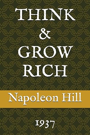 think and grow rich 1937 1st edition napoleon hill ,matt bentley b0c79qrcny, 979-8397417884