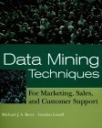 data mining techniques for marketing sales and customer support 1st edition michael j a berry ,gordon s