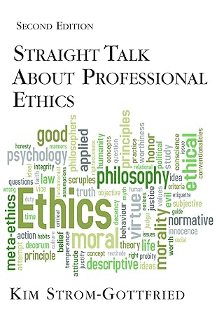 straight talk about professional ethics 2nd edition kim strom gottfried 1935871463, 978-1935871460