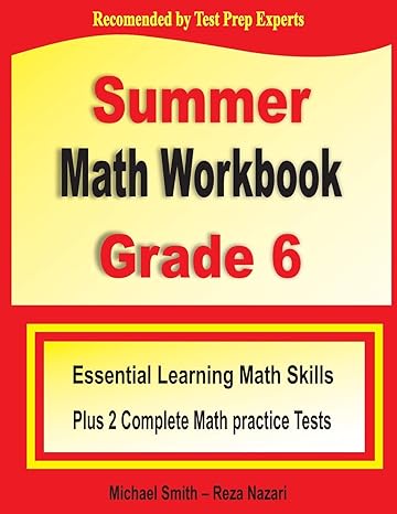 summer math workbook grade 6 essential learning math skills plus two complete math practice tests 1st edition