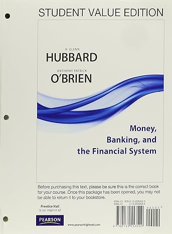 money banking and the financial system 1st edition r glenn hubbard ,anthony patrick o'brien 013255352x,