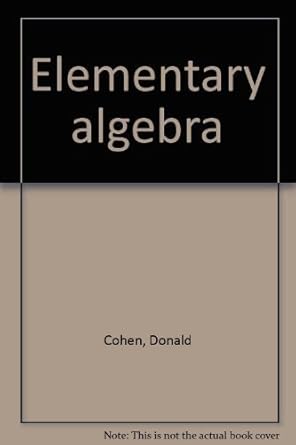 elementary algebra 1st edition donald cohen 0846509504, 978-0846509509