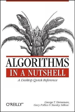 algorithms in a nutshell 44956th edition george t heineman ,gary pollice ,stanley selkow b00cvdt51o