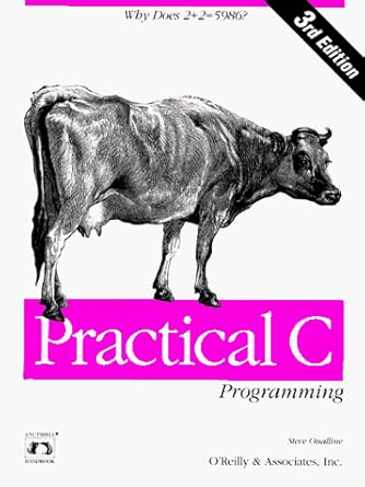 practical c programming 1st edition andy oram ,steve oualline 1565923065, 978-1565923065