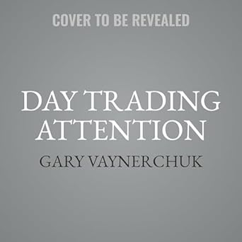 day trading attention unabridged edition gary vaynerchuk b0cs5z9115, 979-8874625856