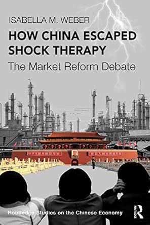 how china escaped shock therapy 1st edition isabella m weber 1032008490, 978-1032008493