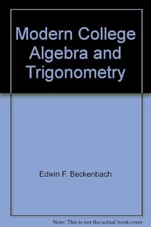 modern college algebra and trigonometry 3rd edition edwin f beckenbach 0534004687, 978-0534004682