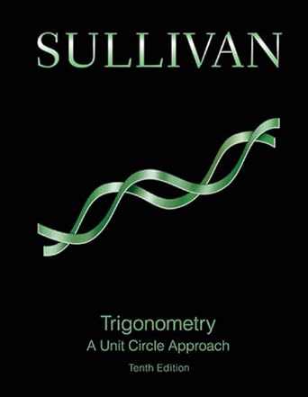 trigonometry a unit circle approach 1st edition michael sullivan 0321978609, 978-0321978608