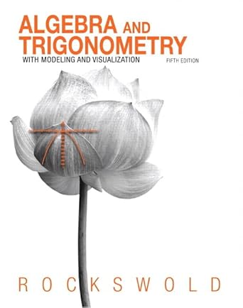 algebra and trigonometry with modeling and visualization 5th edition gary k rockswold 0321826124,