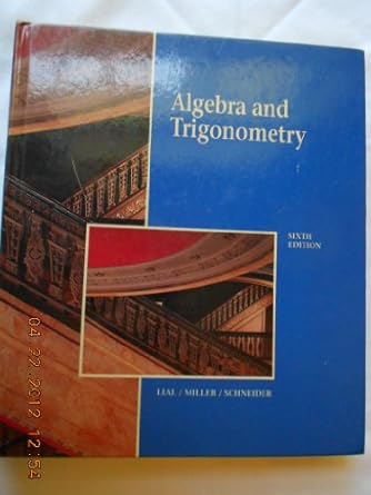 algebra and trigonometry subsequent edition margaret l lial ,charles david miller ,da vid i schneider