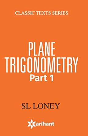 plane trigonometry part 1 loney s l 6th edition experts arihant 9351761754, 978-9351761754