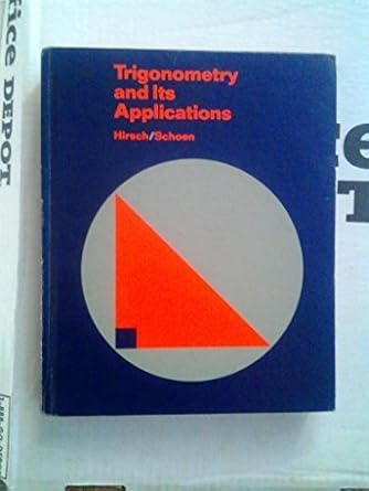 trigonometry and its applications 1st edition christian r hirsch ,harold l schoen 0070290598, 978-0070290594