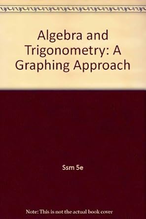 algebra and trigonometry a graphing approach solution manual, study guide edition ron larson ,robert p