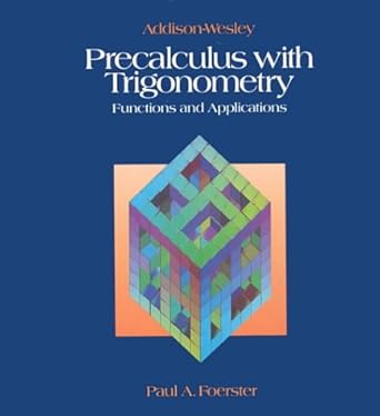 precalculus with trigonometry 2nd edition paul a foerster 0201813564, 978-0201813562