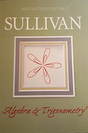 algebra and trigonometry 2008th edition michael sullivan 013157759x, 978-0131577596