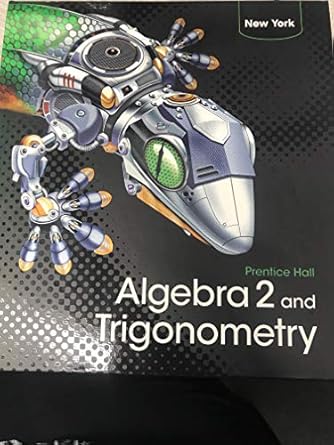 algebra 2 and trigonometry 1st edition prentice hall 0132518082, 978-0132518086