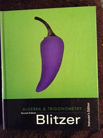 algebra and trigonometry 1st edition robert blitzer 0131013602, 978-0131013605