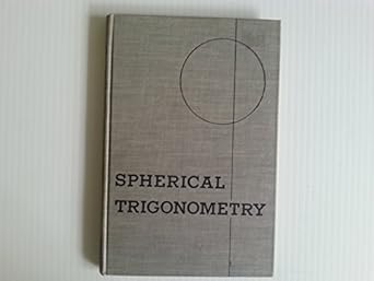 spherical trigonometry 1st edition raymond w brink b0007dpkuk