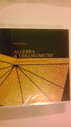 algebra and trigonometry 1st edition michael sullivan 0558306586, 978-0558306588