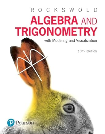 algebra and trigonometry with modeling and visualization 6th edition gary rockswold 0134418379, 978-0134418377