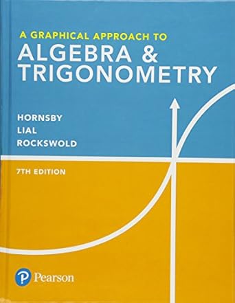 graphical approach to algebra and trigonometry a 7th edition margaret lial ,john hornsby ,gary rockswold