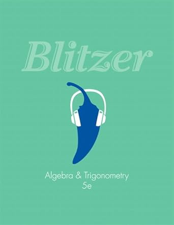 algebra and trigonometry 5th edition robert f blitzer 032183724x, 978-0321837240