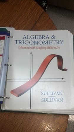 algebra and trigonometry enhanced graphing utilities 5th edition michael sullivan ,michael sullivan iii