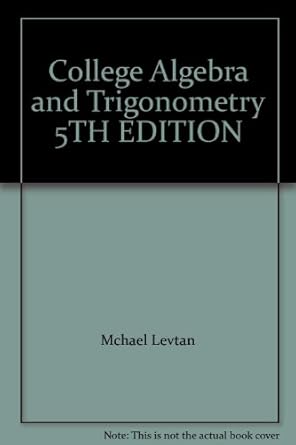 college algebra and trigonometry 1st edition mchael levtan b004hovyku