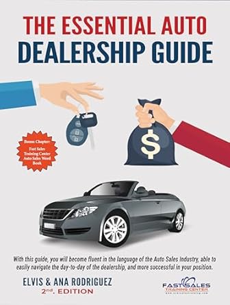 the essential auto dealership guide 1st edition elvis rodriguez ,ana rodriguez b082yrdgg1