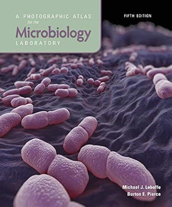 a photographic atlas for the microbiology laboratory 1st edition michael j leboffe ,burton e pierce