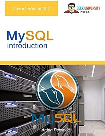 mysql introduction 1st edition antun peicevic ,marko maslac 1530507294, 978-1530507290