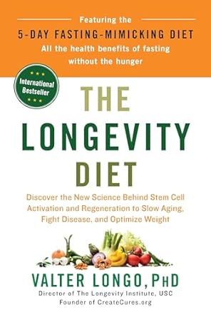 the longevity diet discover the new science behind stem cell activation and regeneration to slow aging fight