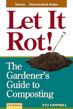 let it rot the gardeners guide to composting 1st edition stu campbell 1580170234, 978-1580170239