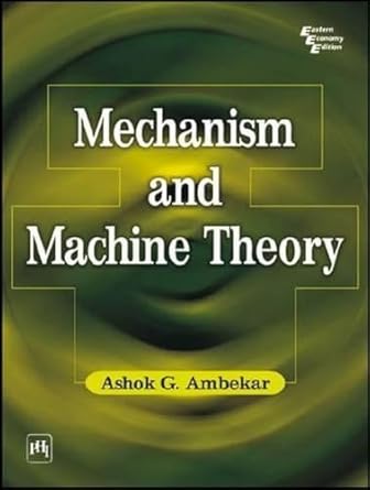 mechanism and machine theory 1st edition ambekar 8120331346, 978-8120331341