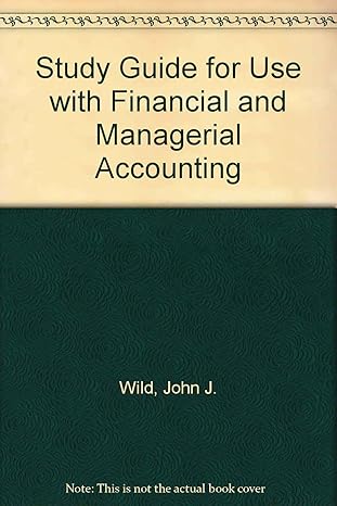 study guide for use with financial and managerial accounting 1st edition john wild ,kermit larson ,barbara