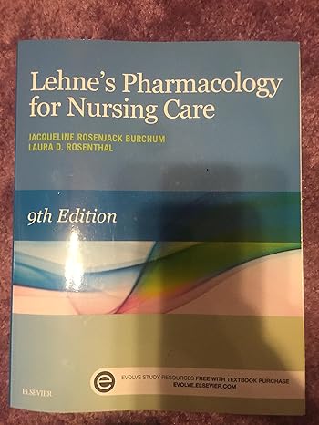 lehnes pharmacology for nursing care 9th edition jacqueline rosenjack burchum dnsc fnp bc cne ,laura d