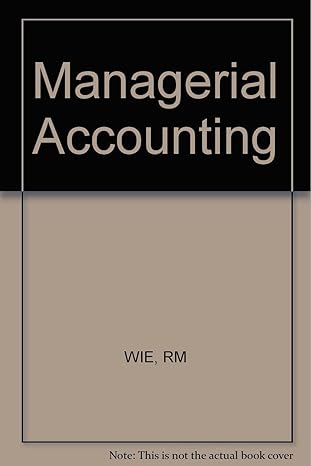 managerial accounting international 2nd revised edition rm wie 047104461x, 978-0471044611