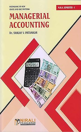 managerial accounting 1st edition dr sanjay v patankar b0968rzsdv